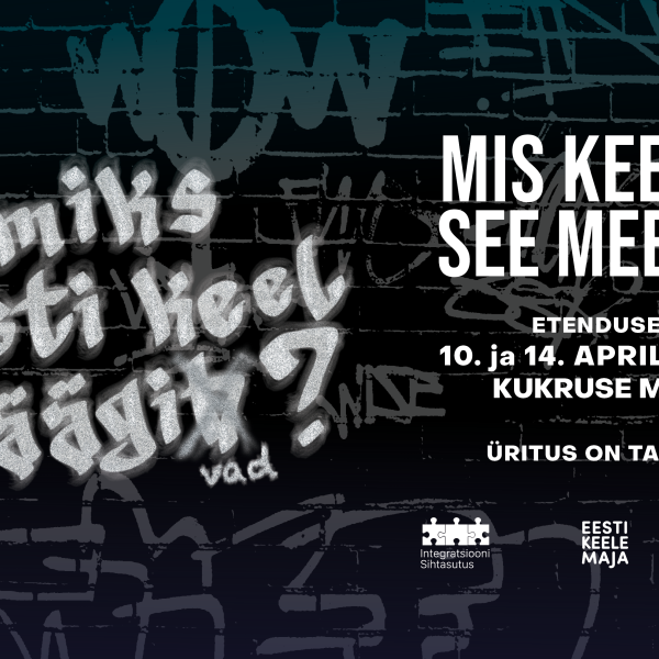 Mis keelel see meelel, EST